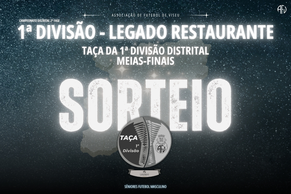 Meias-Finais definidas da Taça da 1ª Divisão LEGADO RESTAURANTE 